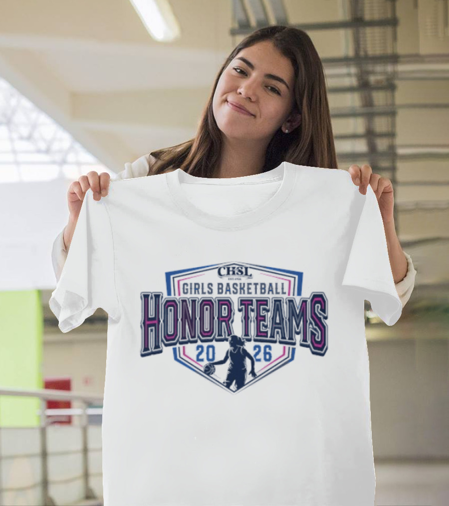 2026 CHSL Girls Basketball Honor Teams T-Shirt