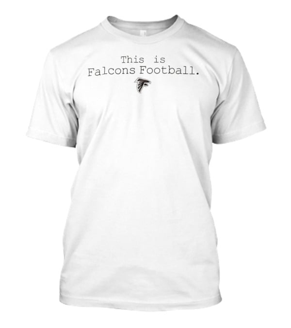 This Is Falcons Football Atlanta Falcons T-Shirt