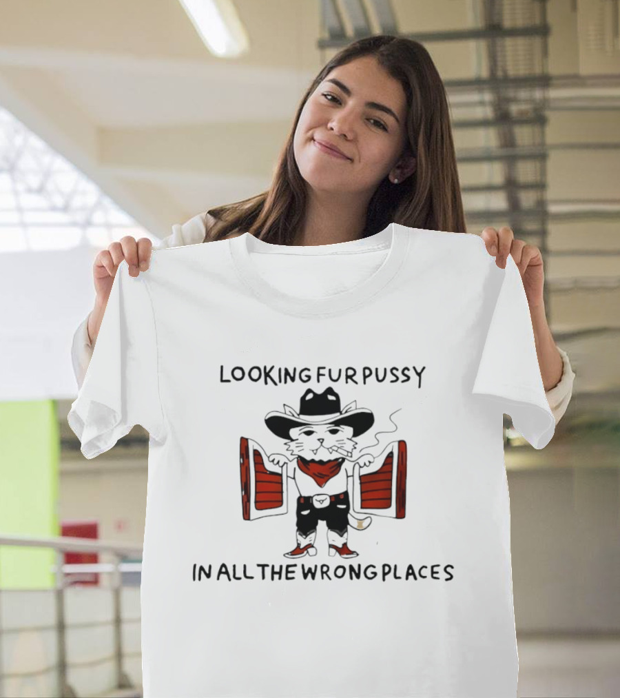 Cowboy Cat Humorous Wild West Saloon Theme Looking Fur Pussy In All The Wrong Places T-Shirt