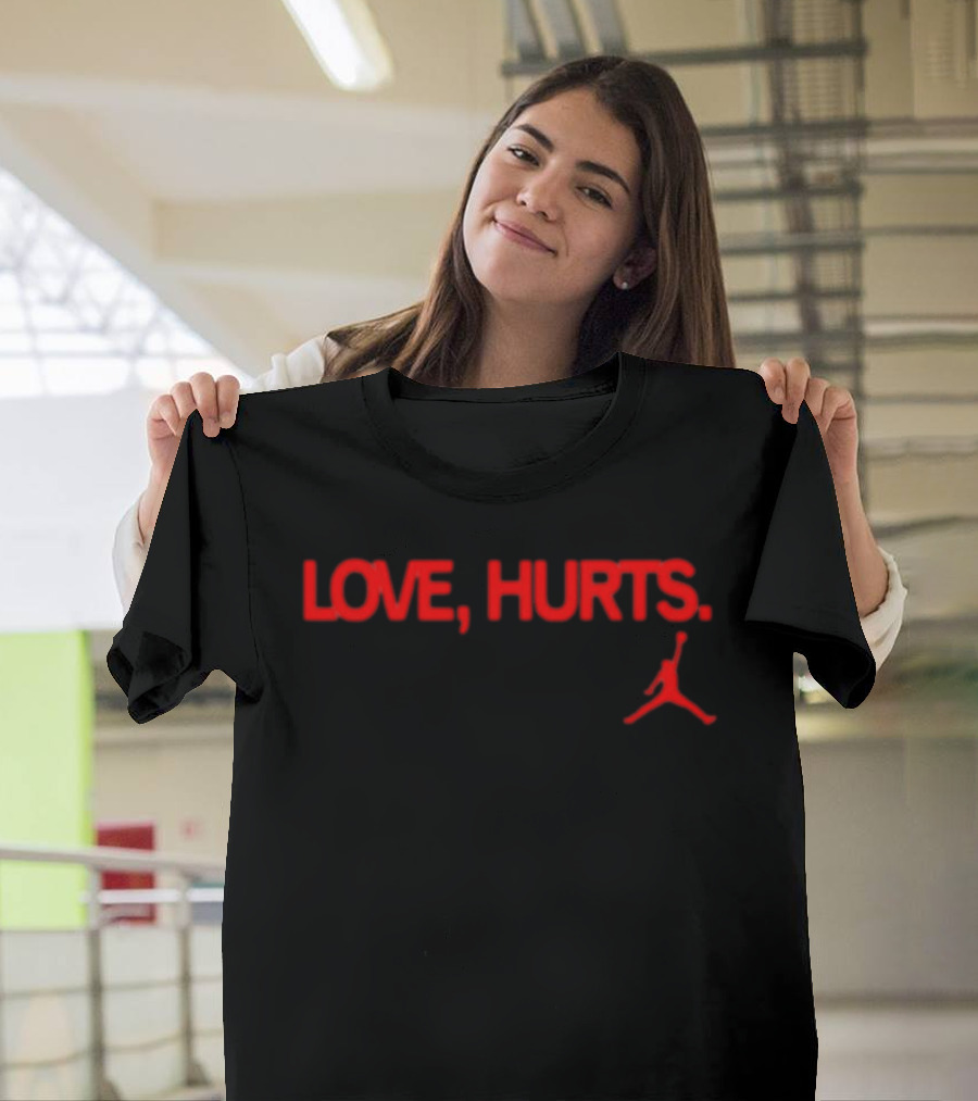 Love Hurts Jordan Basketball Player T-Shirt