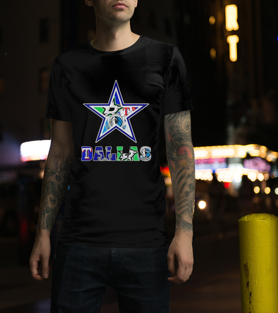 Dallas Cowboys Mavericks Stars Rangers Sports Team Star Mashup T-Shirt