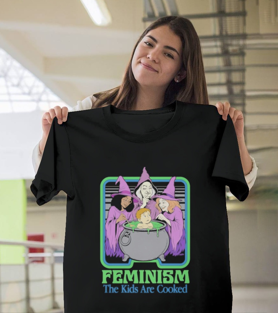 Feminism The Kids Are Cooked Witches Cauldron Scene T-Shirt