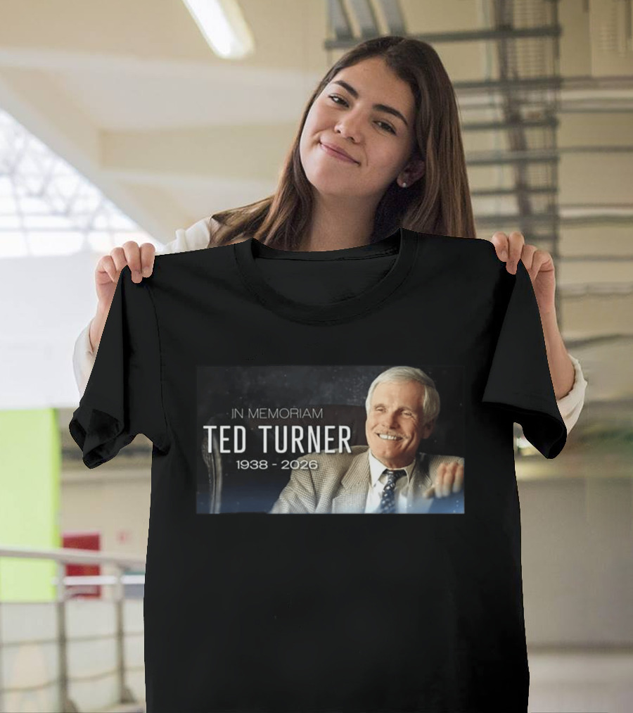 In Memoriam Ted Turner 1938 2026 T-Shirt