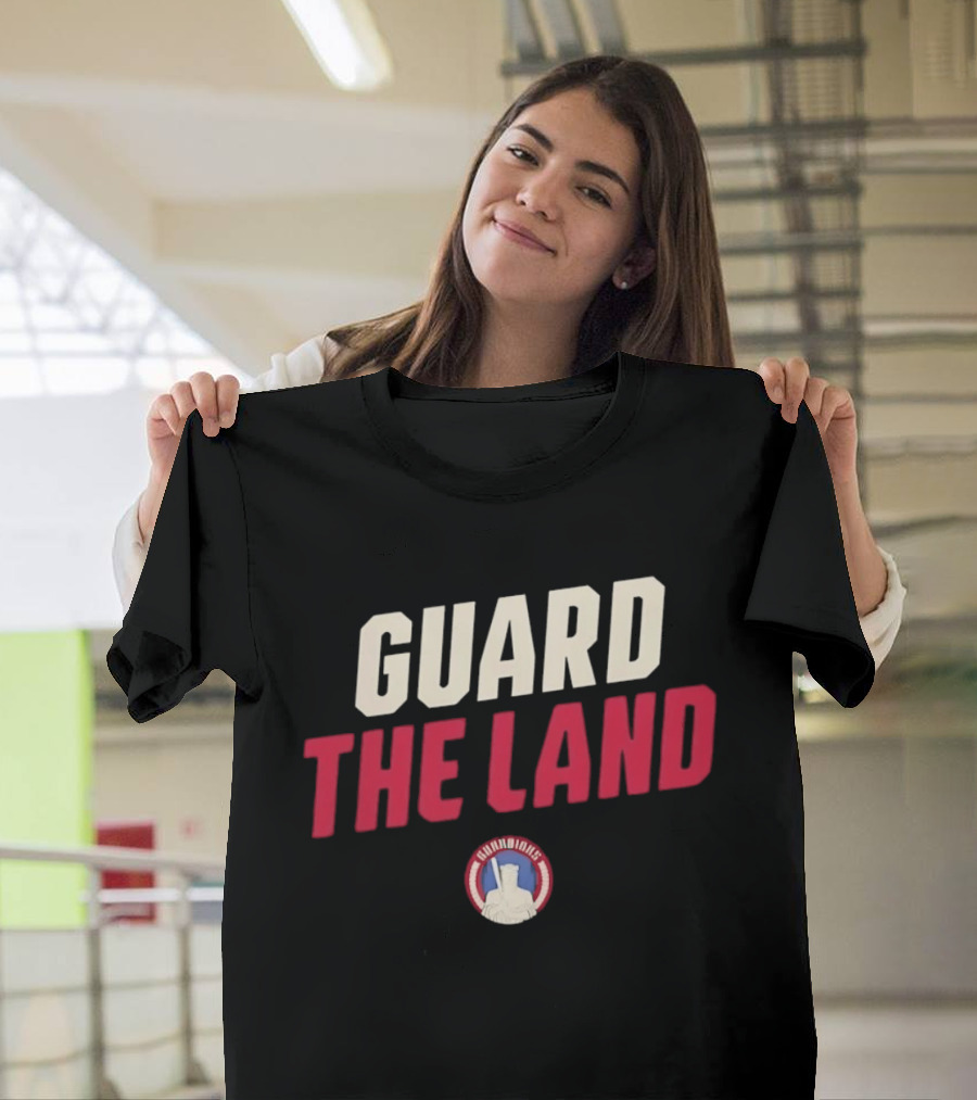 Cleveland Guardians Guard The Land Baseball Team Motto T-Shirt