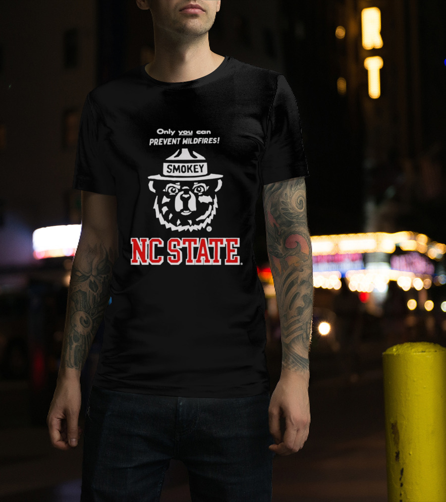 Only You Can Prevent Wildfires Smokey NC State Campus T-Shirt
