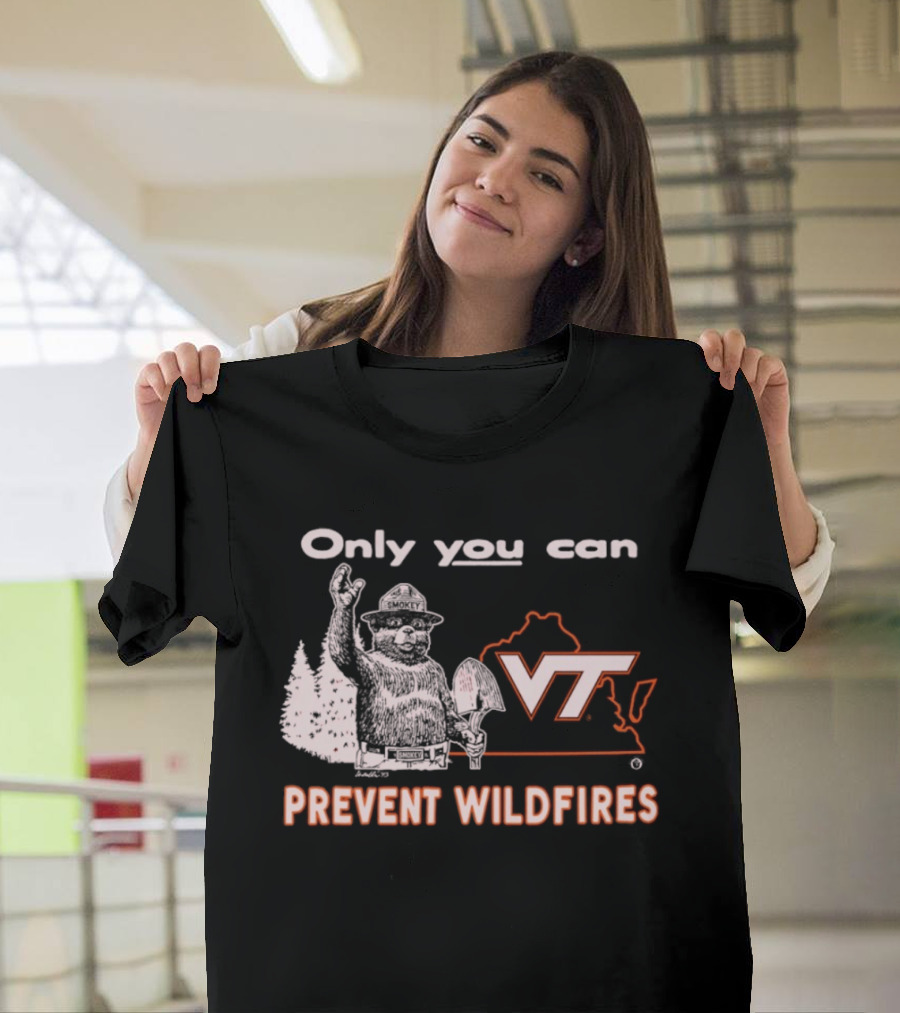 Only You Can Prevent Wildfires Smokey VT Virginia Tech T-Shirt