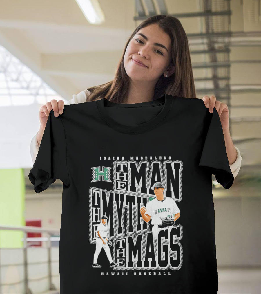 Isaiah Magdaleno Hawaii Baseball The Man The Myth The Mags T-Shirt
