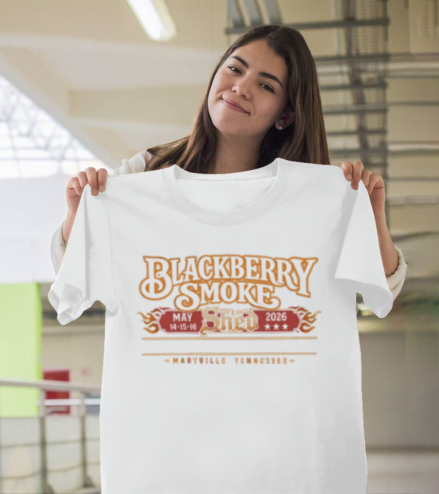 Blackberry Smoke May 14 16 2026 The Shed Smokehouse & Juke Joint Maryville Tennessee T-Shirt