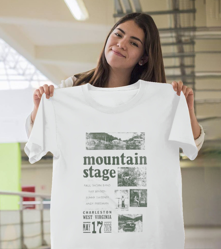 Mountain Stage With Kathy Mattea Charleston West Virginia May 17 2026 T-Shirt