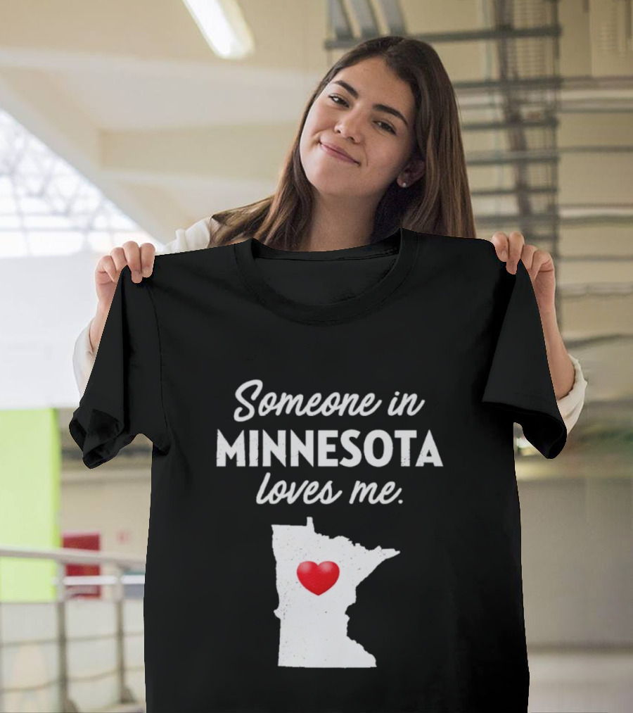 Someone In Minnesota Loves Me Heart Map State Pride T-Shirt