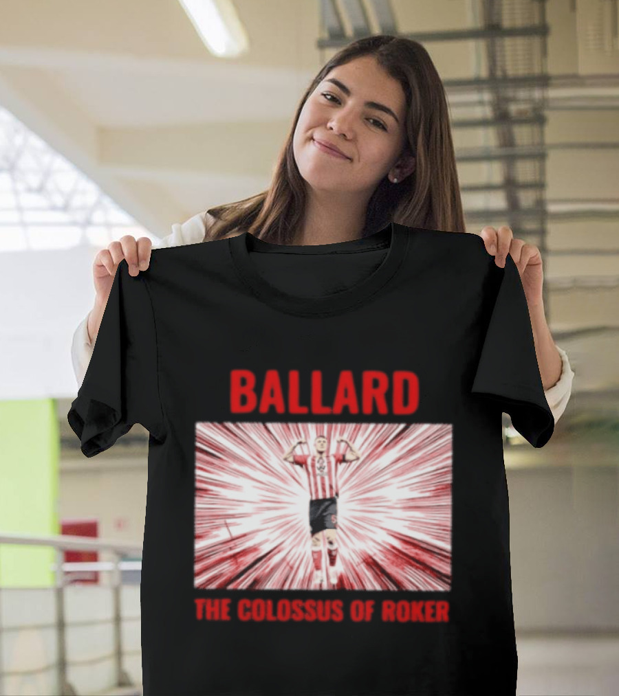 Ballard The Colossus Of Roker Sunderland Football Club T-Shirt