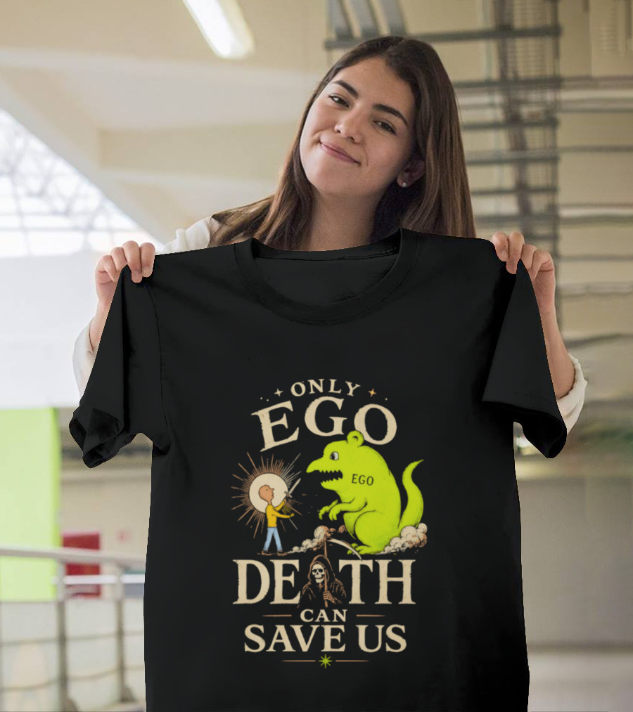 Only Ego Death Can Save Us Cartoon Monster And Sun Encounter T-Shirt