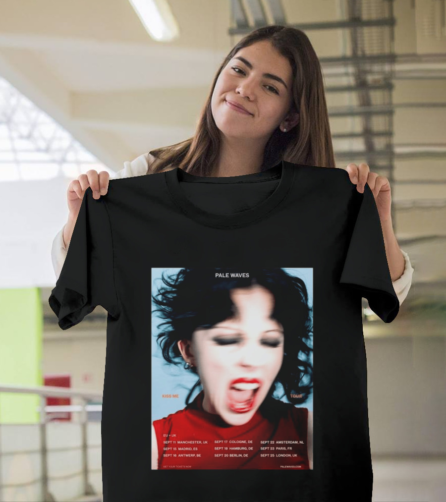 Pale Waves Kiss Me Tour 2026 EU UK Dates September Manchester Madrid Antwerp Cologne Hamburg Berlin Amsterdam Paris London T-Shirt