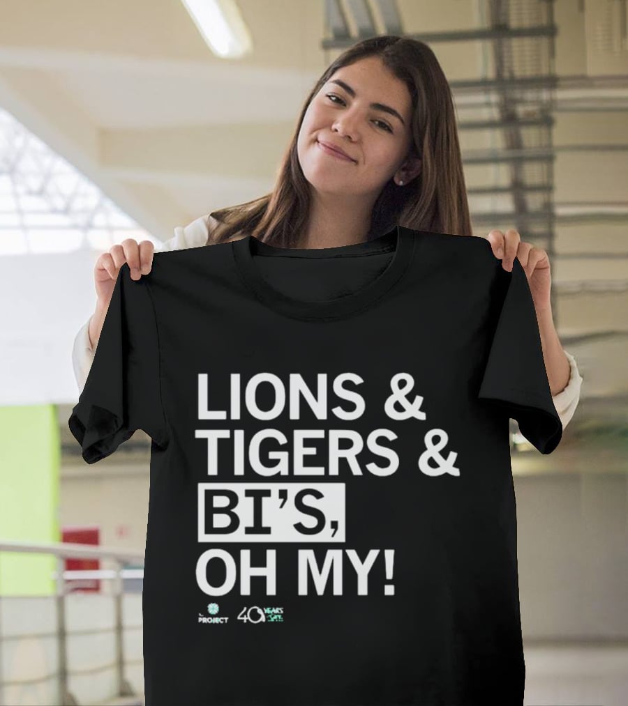 Lions Tigers Bi's Oh My Project 40 Years T-Shirt