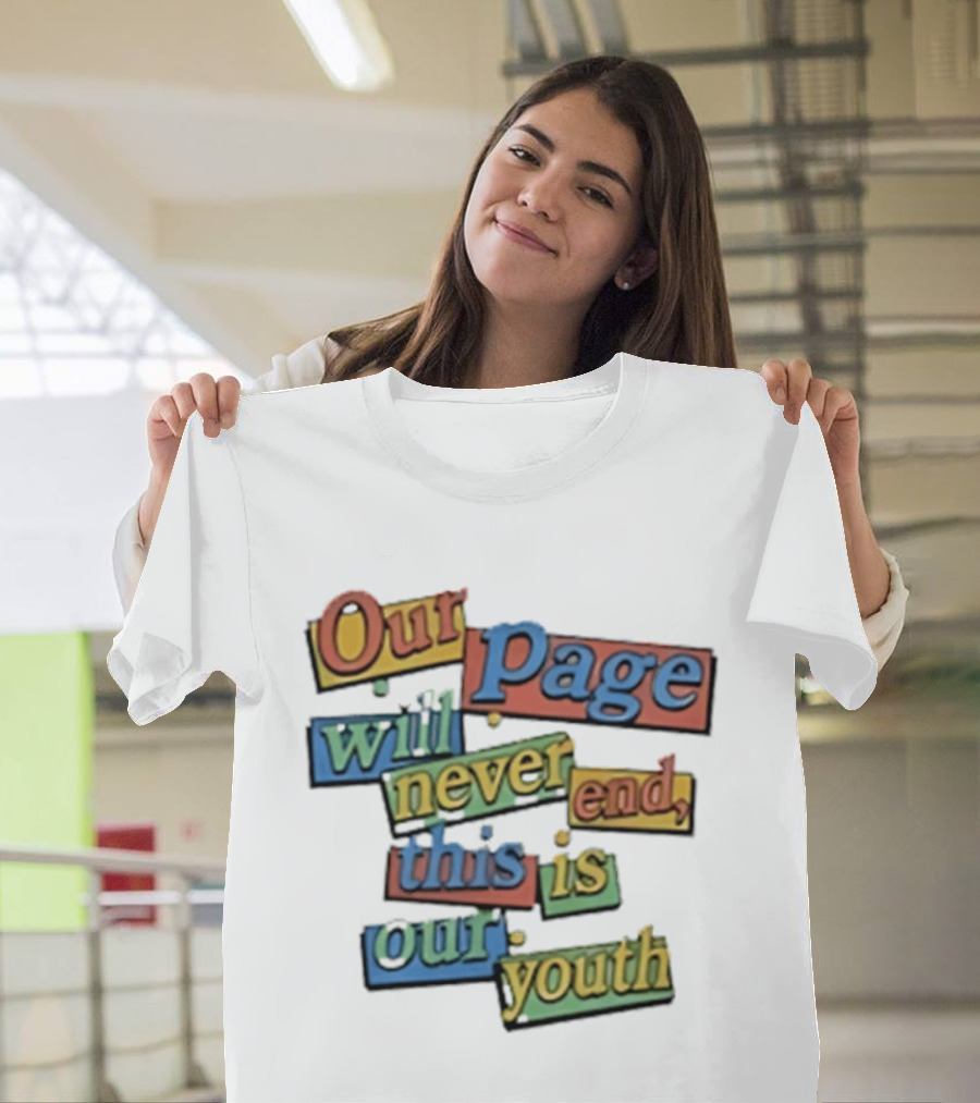 Our Page Will Never End This Is Our Youth Retro Multicolor T-Shirt