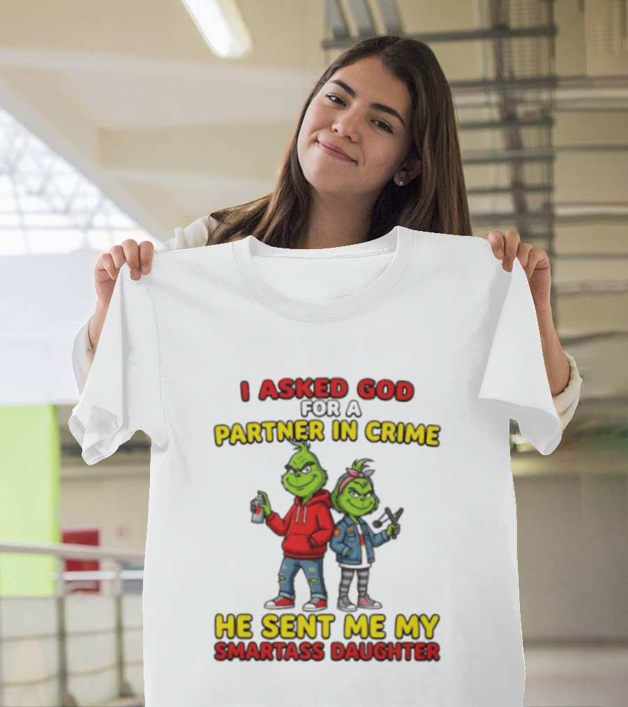 Grinch Partner In Crime Smartass Daughter Matching Outfits T-Shirt