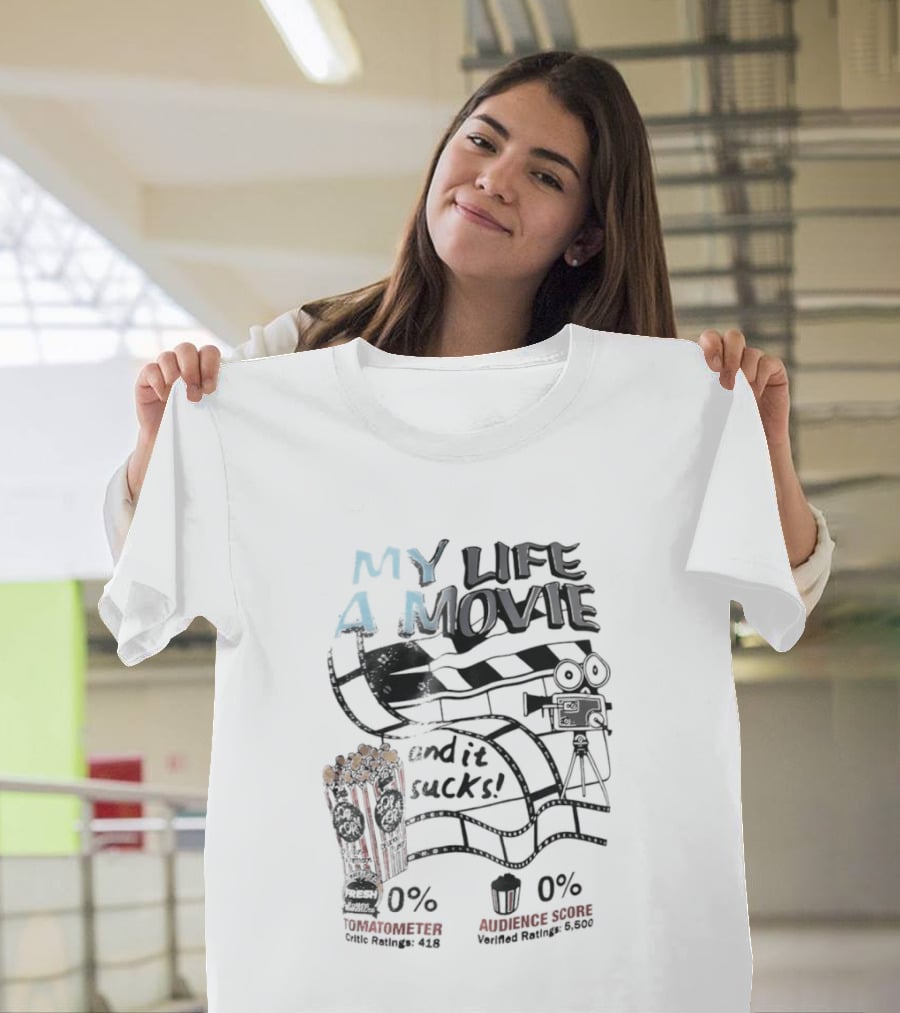 My Life A Movie And It Sucks Rotten Audience Popcorn 0% T-Shirt