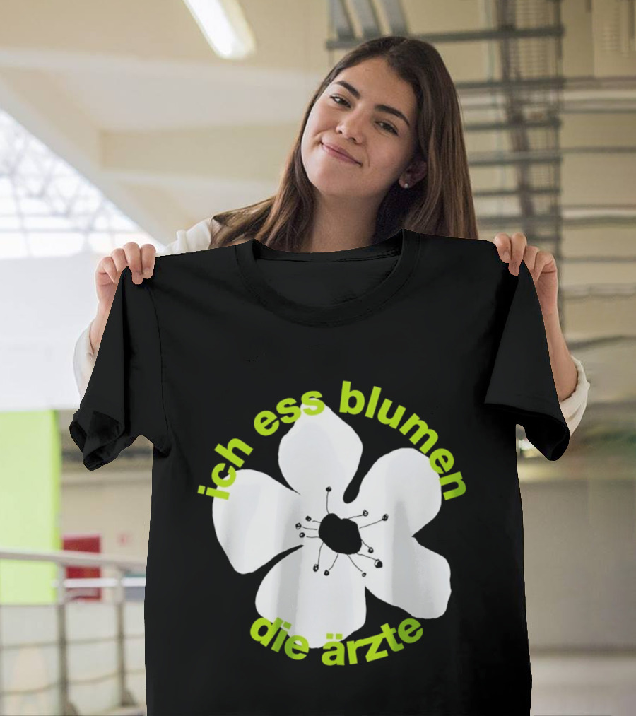 Die Ärzte Ich Ess Blumen Floral Blossom T-Shirt