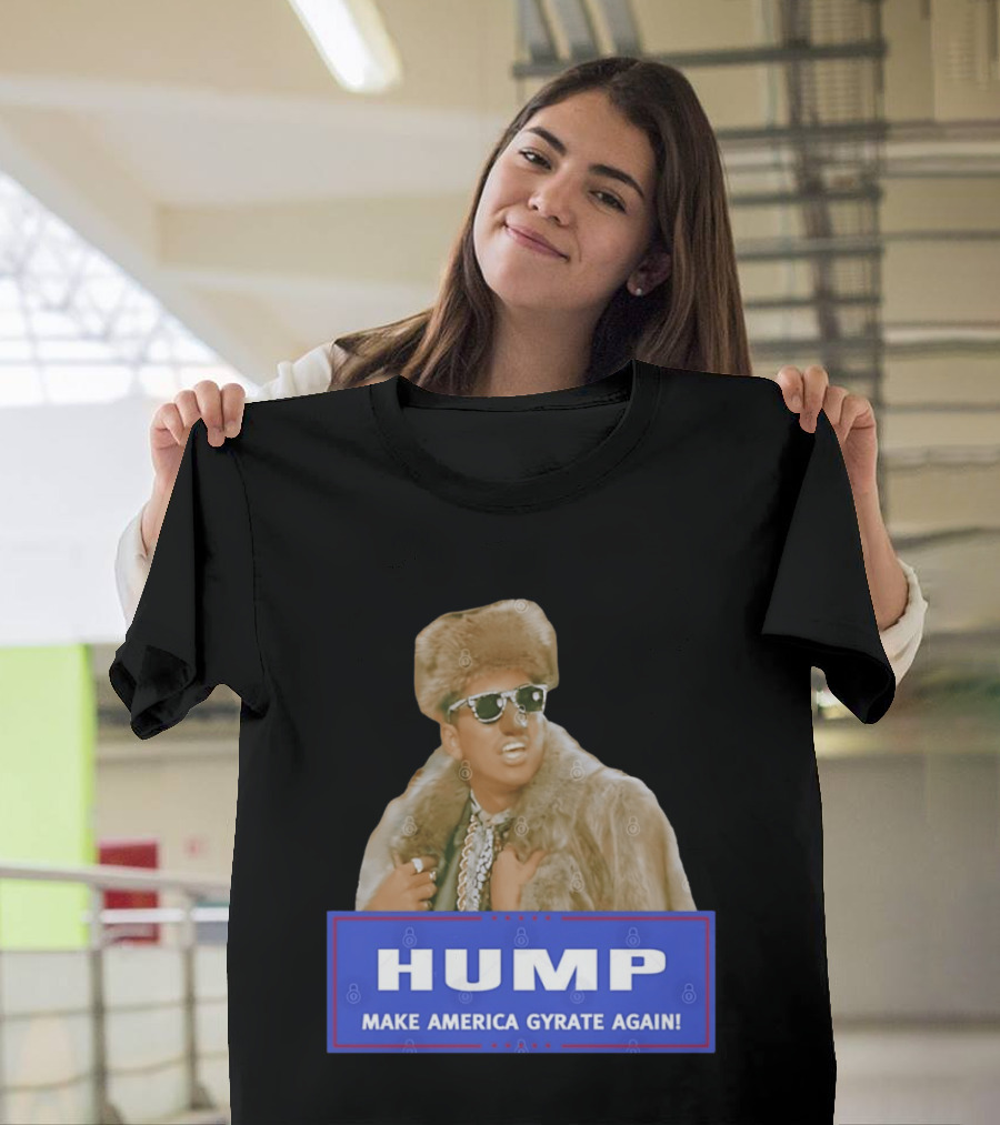Hump Make America Gyrate Again Fur Coat Sunglasses Fashion T-Shirt