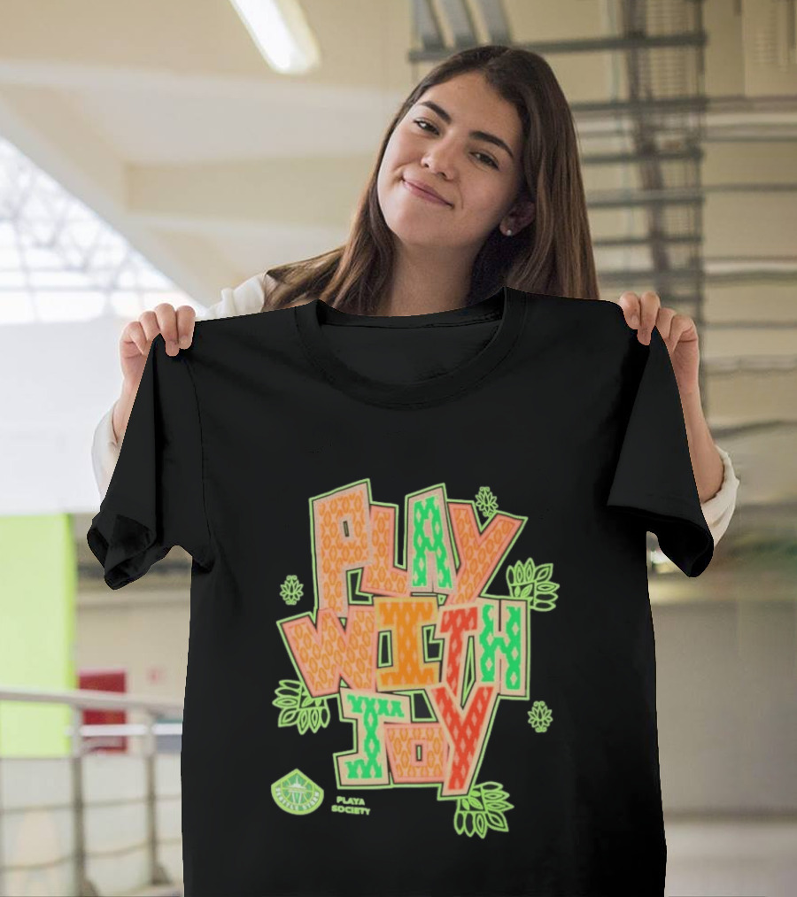 Playa Society Play With Joy WNBA Positive Energy Basketball T-Shirt