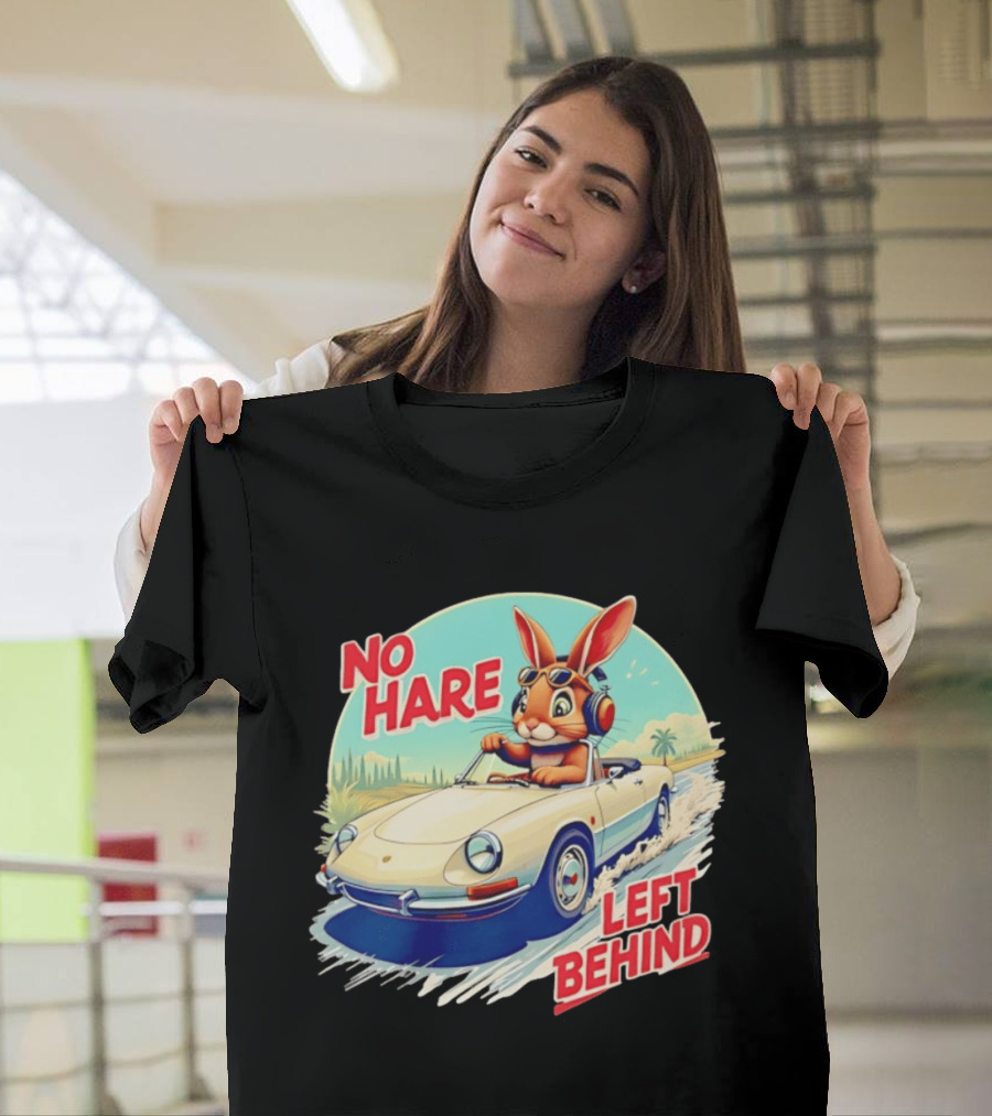 No Hare Left Behind Rabbit Wearing Headphones Driving Convertible Car T-Shirt