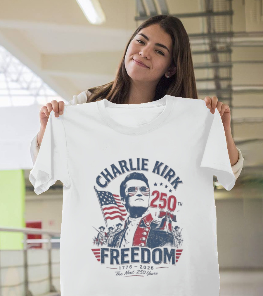 Charlie Kirk Freedom USA 250th Anniversary Patriotic Celebration T-Shirt