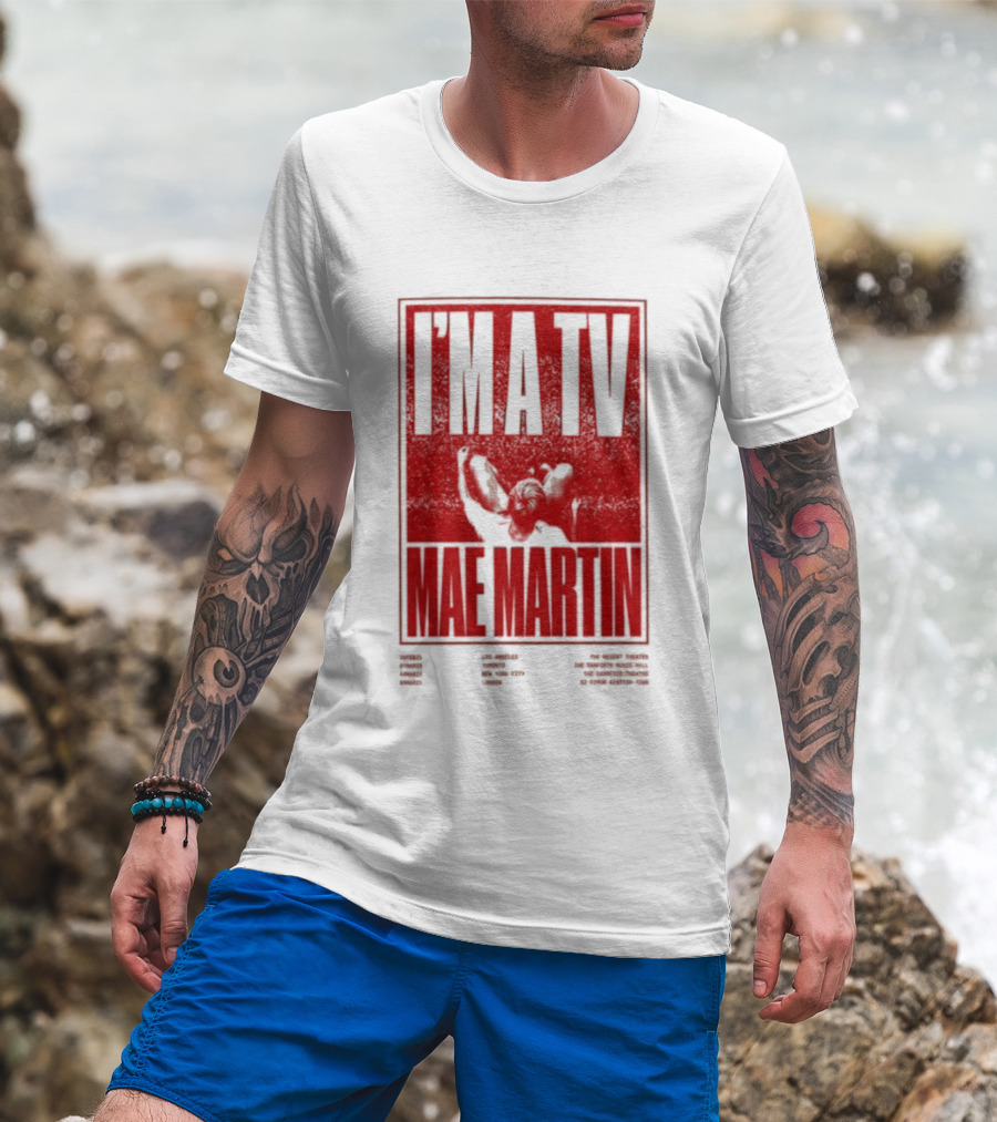 I'M A TV Mae Martin T-Shirt