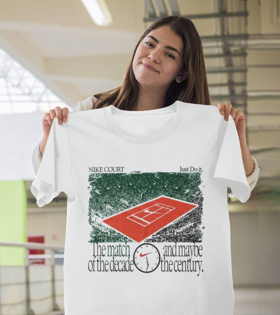 Nike Court Just Do It The Match Of The Decade And Maybe The Century T-Shirt