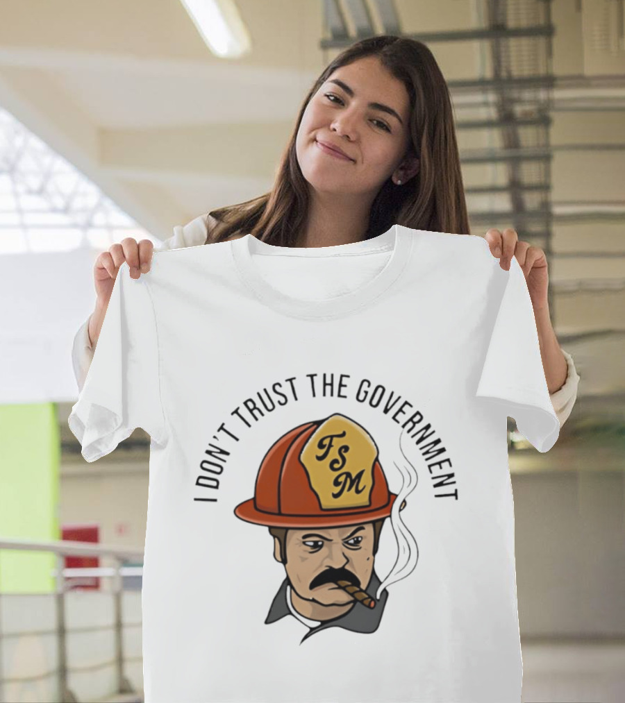 I Don't Trust The Government TSM Cigarette Smoking Firefighter Cartoon T-Shirt