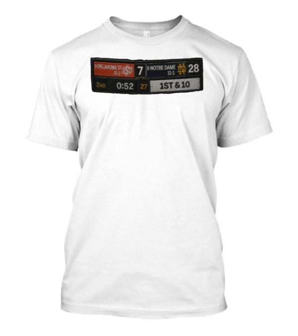 9 Oklahoma State 7 Vs 5 Notre Dame 28 Scoreboard 2nd Quarter 0:52 1st & 10 T-Shirt
