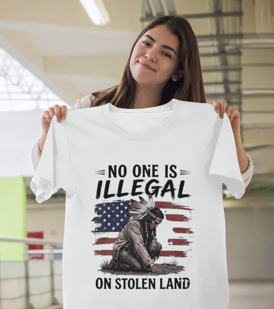 No One Is Illegal On Stolen Land Indigenous Statement With American Flag And Native Person T-Shirt