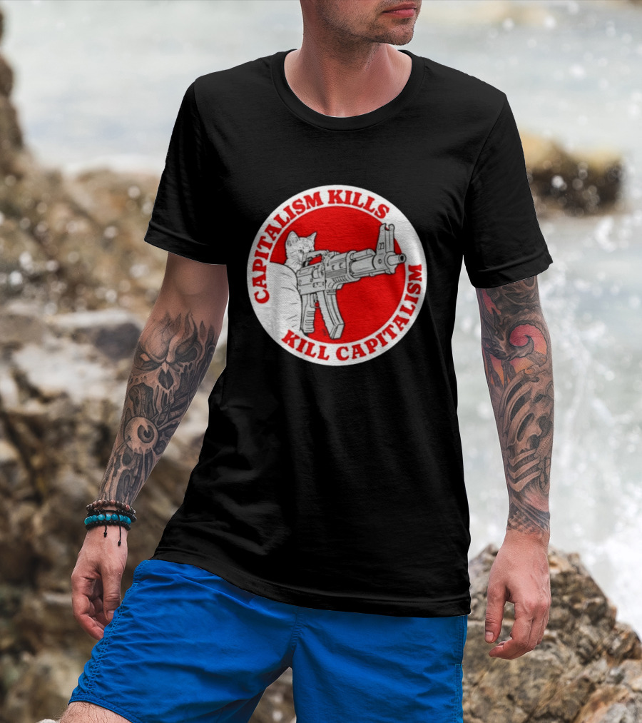 Capitalism Kills Kill Capitalism Cat With Gun T-Shirt
