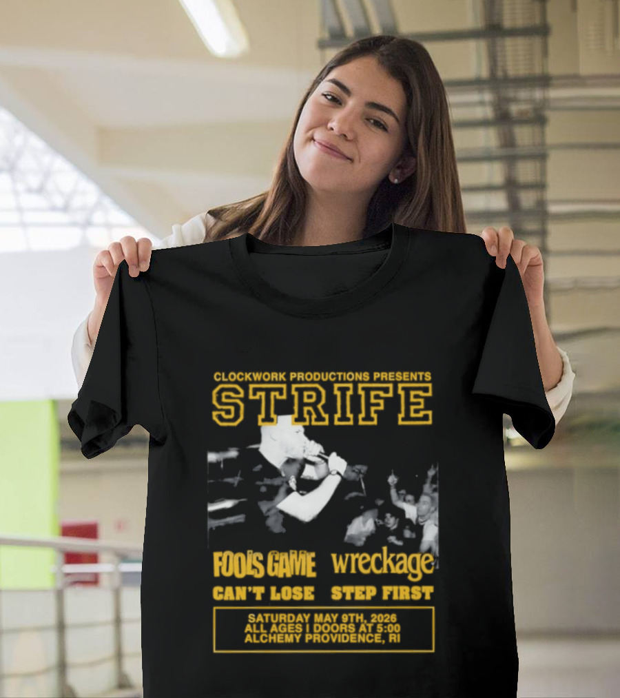 Work Productions Present Strife Fools Game Wreckage Can't Lose Step First T-Shirt