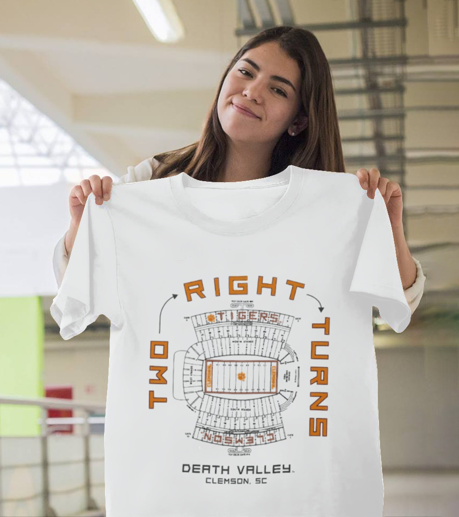Clemson Tigers Two Right Turns Death Valley Stadium Clemson SC T-Shirt