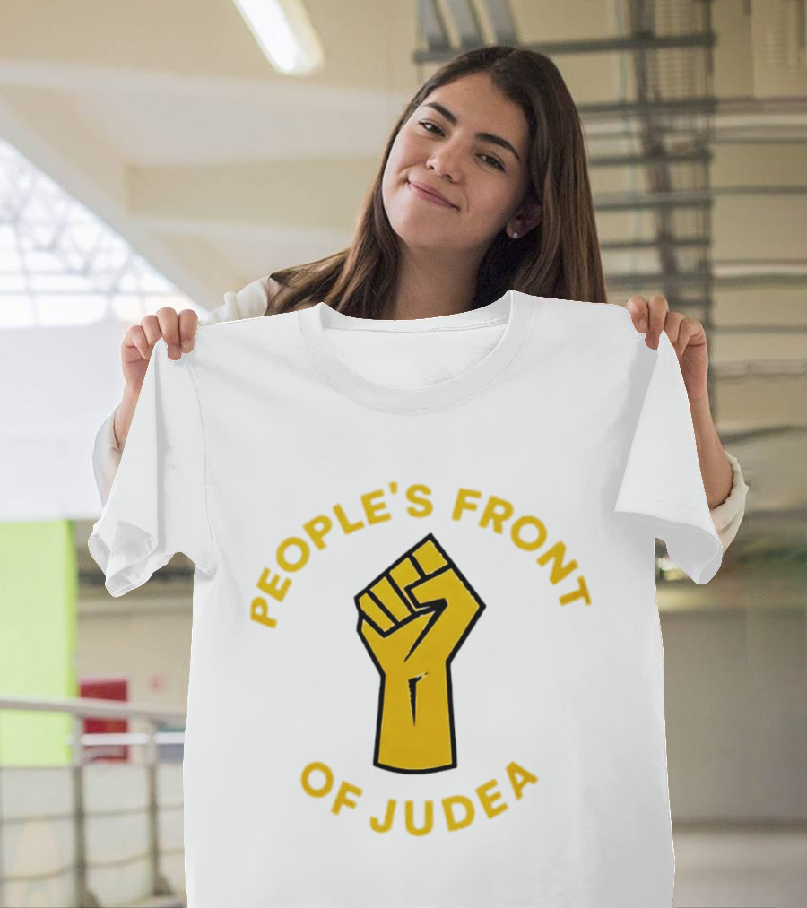 People's Front Of Judea Raised Fist T-Shirt