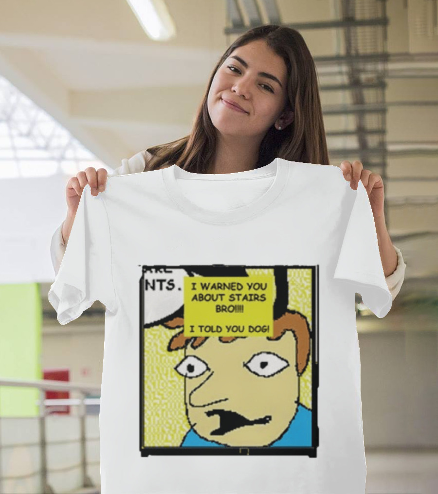 I Warned You About Stairs Bro I Told You Dog Meme Comic Panel T-Shirt