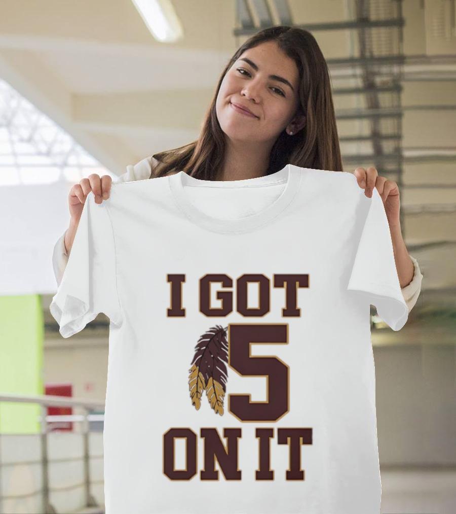Jayden Daniels Washington Commanders I Got 5 On It Football Feathers T-Shirt