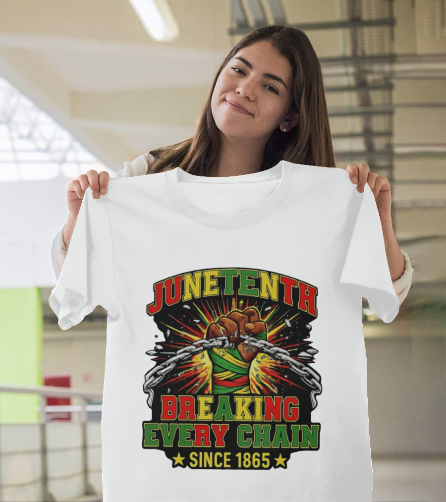 Juneteenth Breaking Every Chain Since 1865 Patriotic Fist And Chains T-Shirt