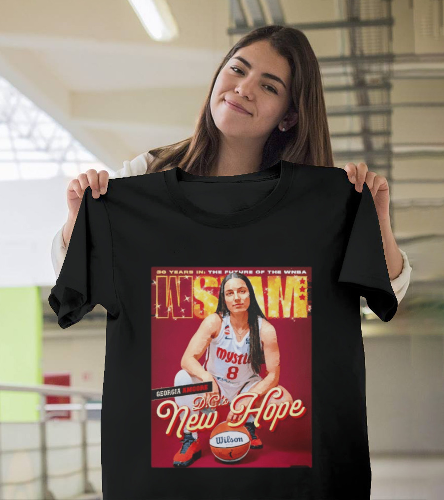 30 Years In The Future Of The WNBA WSLAM Georgia Amoore Mystics DC's New Hope T-Shirt
