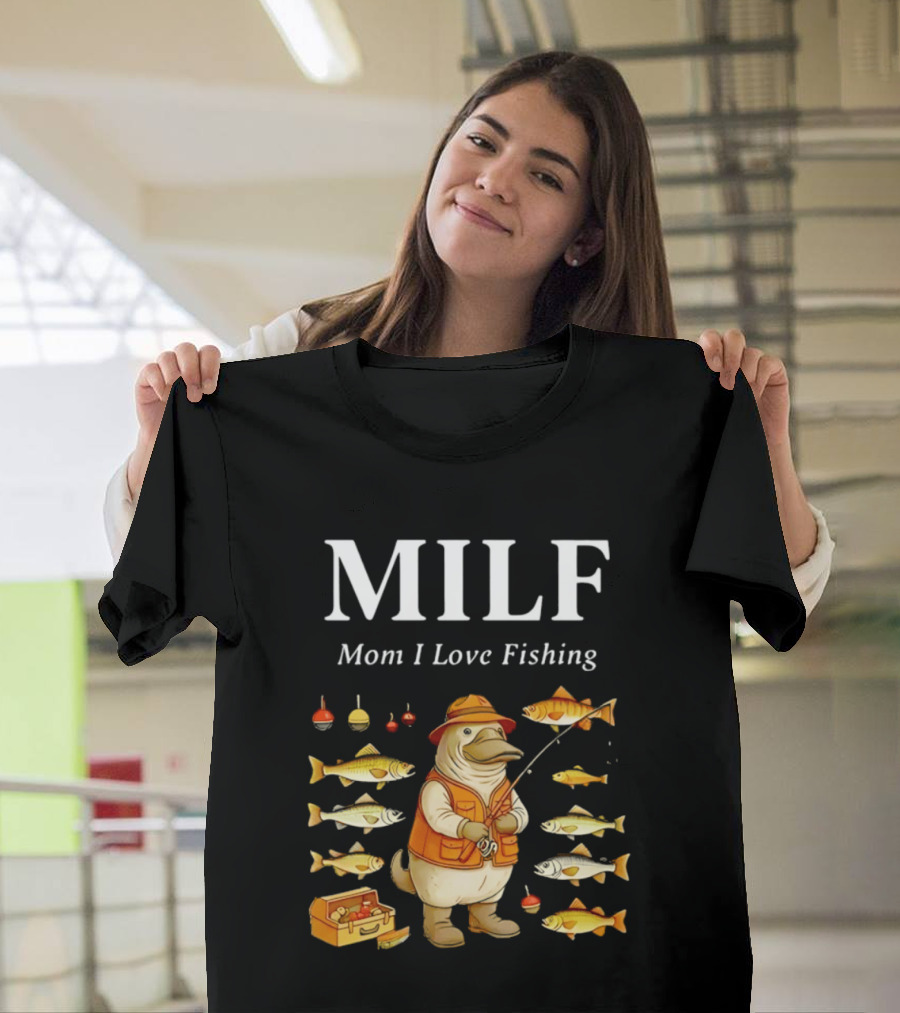 MILF Mom I Love Fishing Ornithorhynchus Anatinus Fhisng T-Shirt