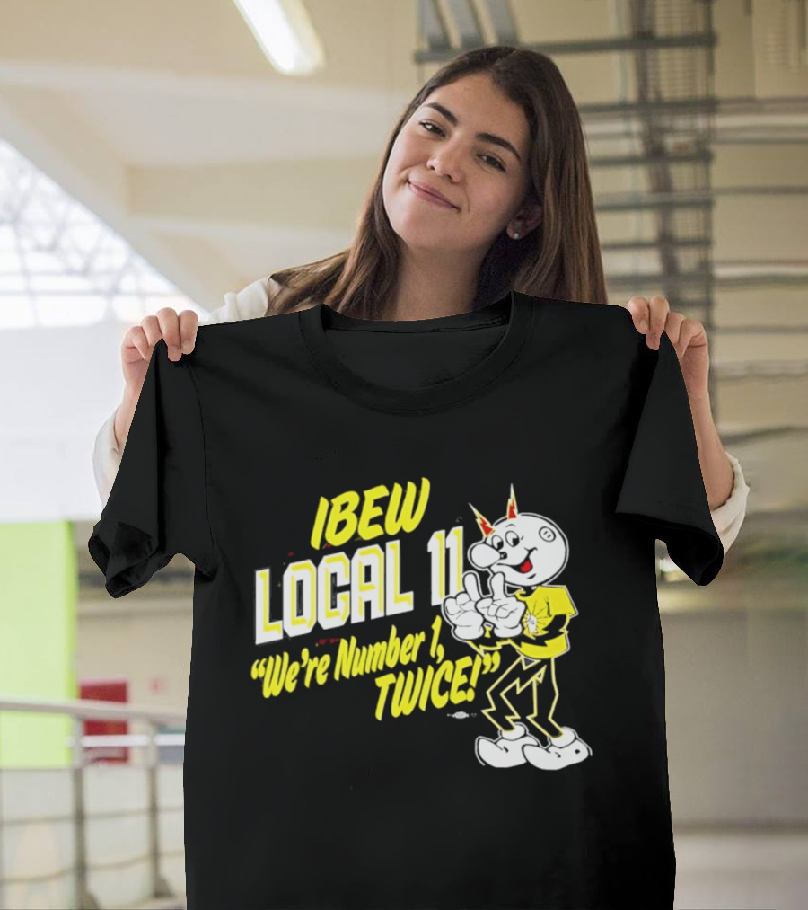 IBEW Local 11 Reddy Kilowatt We're Number 1 Twice T-Shirt