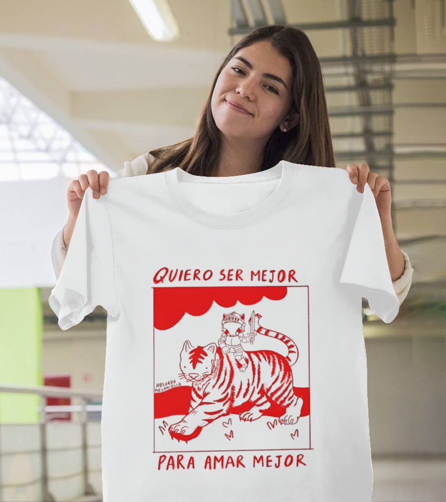 Quiero Ser Mejor Para Amar Mejor Tigre Y Gato Montando Imaginario T-Shirt