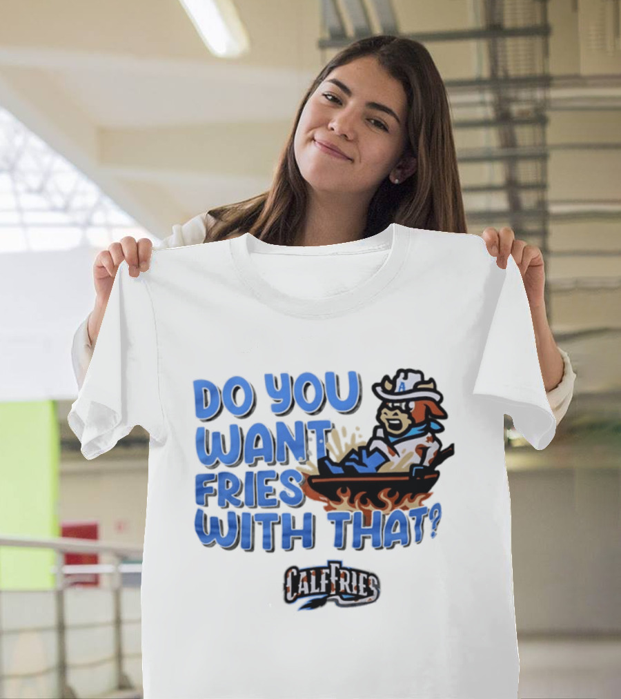 Calf Fries Do You Want Fries With That Cowpoke Frying Pan Flames T-Shirt
