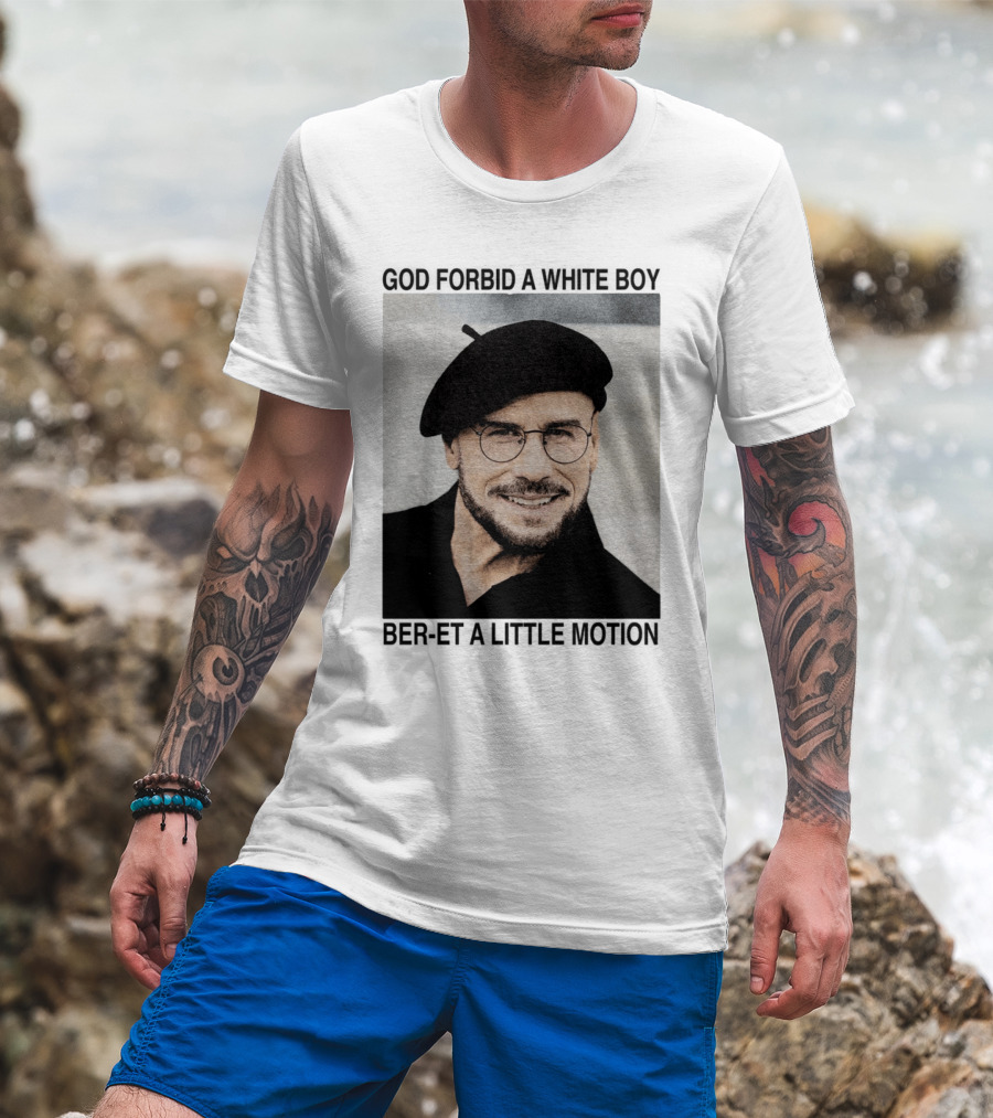 God Forbid A White Boy Beret A Little Motion Glasses Hat Smile T-Shirt