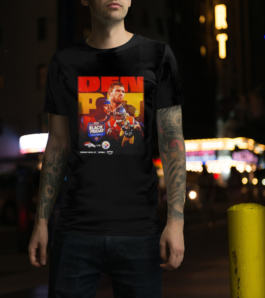 Prime Black Friday Football Denver Broncos Vs Pittsburgh Steelers Friday Nov 27 3PM ET T-Shirt