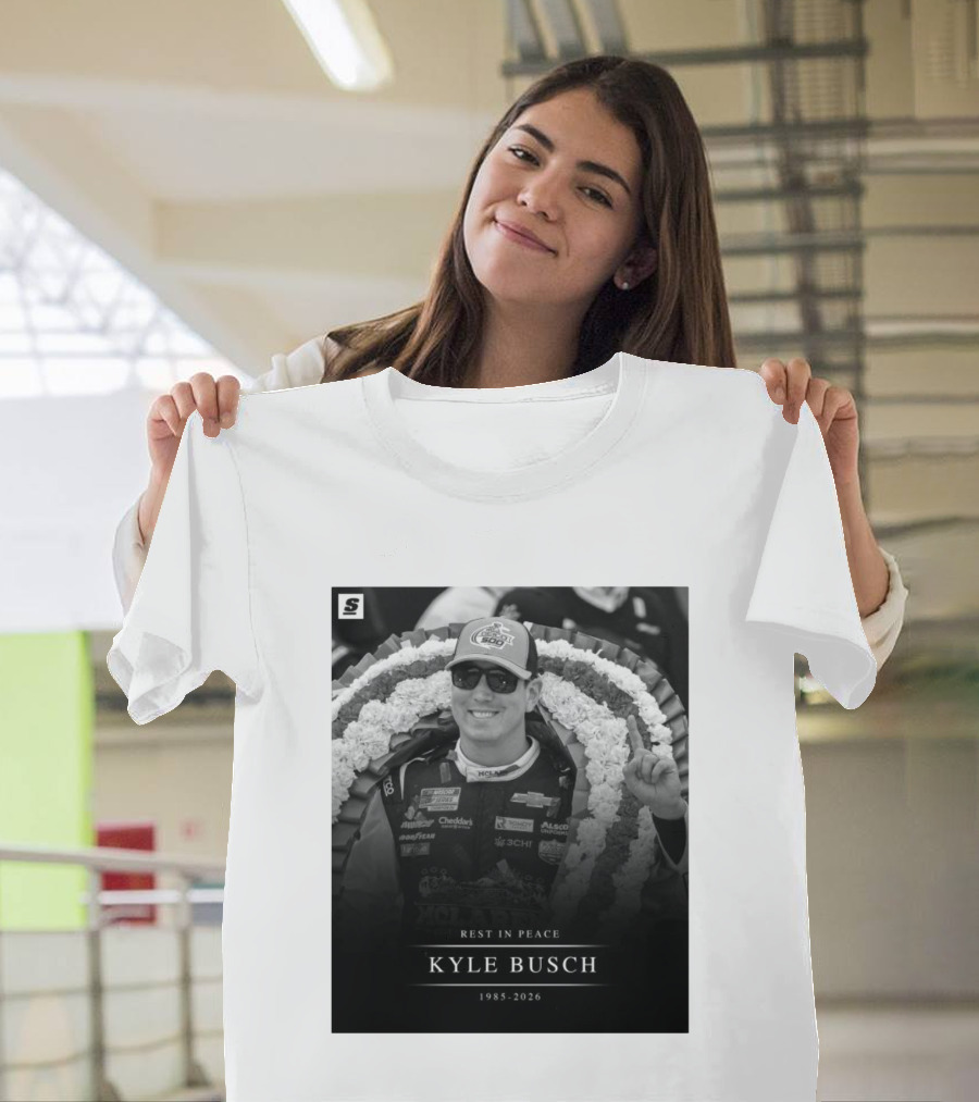 Rest In Peace Kyle Busch 1985 2026 NASCAR T-Shirt