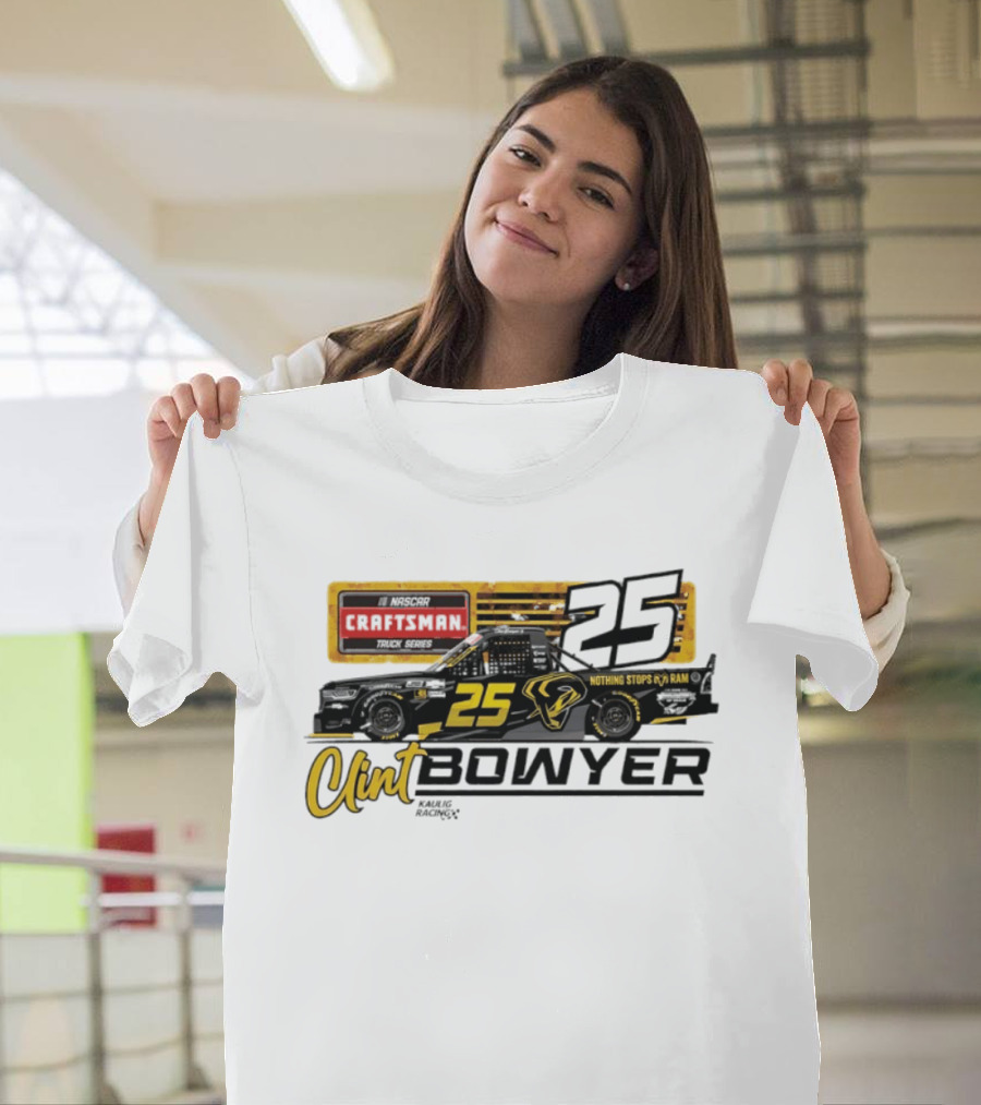 Clint Bowyer Kaulig Racing Ram 1500 NASCAR No 25 Craftsman Truck Series T-Shirt