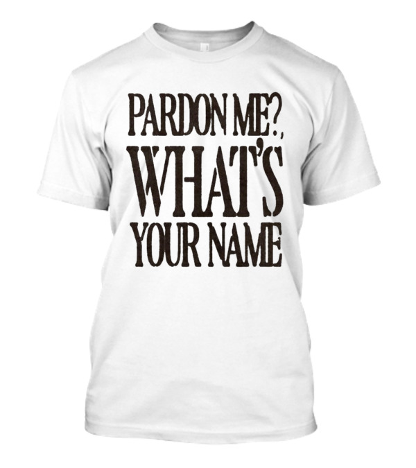 Zayn Pardon Me What's Your Name T-Shirt