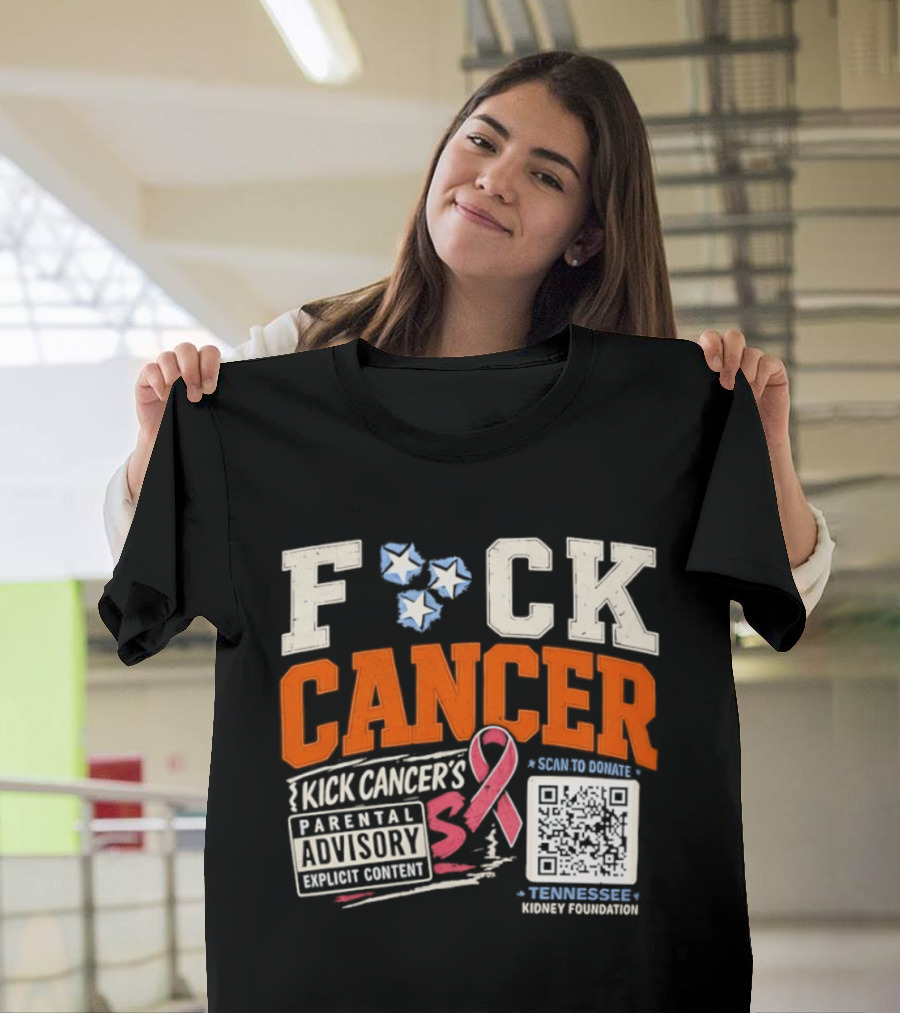 Fck Cancer Kick Cancer's Parental Advisory Tennessee Kidney Foundation T-Shirt