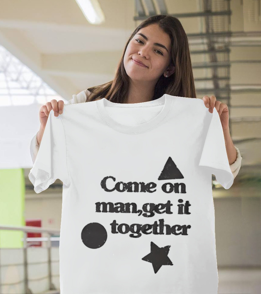 Come On Man Get It Together Circle Triangle Star T-Shirt